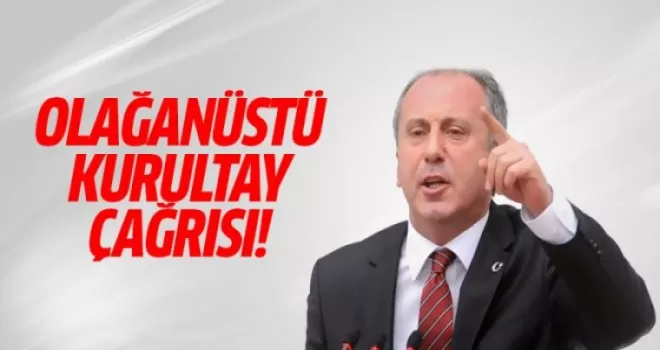Muharrem İnce'den olağanüstü kurultay çağrısı