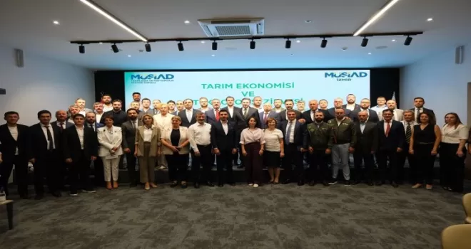 MÜSİAD İzmir’den Tarım Ekonomisi ve Teknolojisi Zirvesi