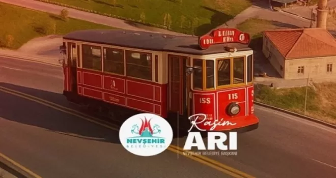 Nevşehir’in nostaljik tramvayı yola çıkıyor