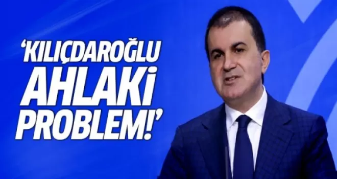 Ömer Çelik: Kılıçdaroğlu ahlaki problem haline geldi