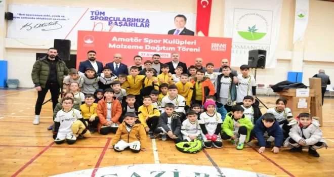 Osmangazi Belediyesi’nden amatör spor kulüplerine malzeme desteği