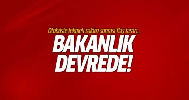 Otobüste tekmeli saldırı için Bakanlık devrede!