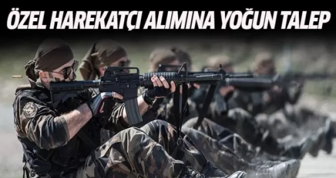 Özel harekatçı alımına yoğun talep