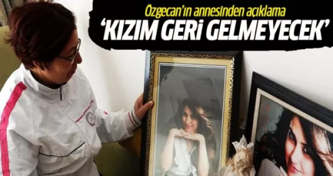 Özgecan'ın annesinden açıklama