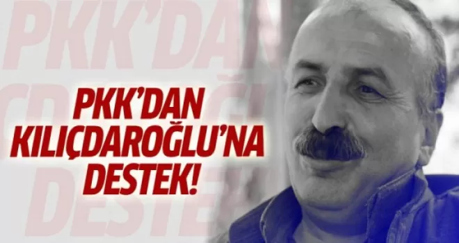 PKK'dan CHP lideri Kılıçdaroğlu'na destek