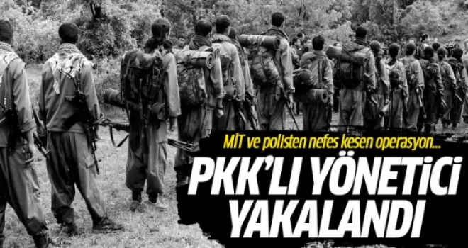 PKK'lı yönetici yakalandı! MİT ve polisten nefes kesen operasyon...