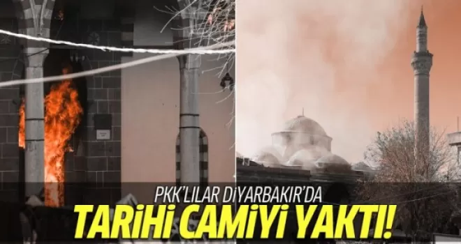 PKK'lılar Diyarbakır Sur'da tarihi camiyi yaktı!