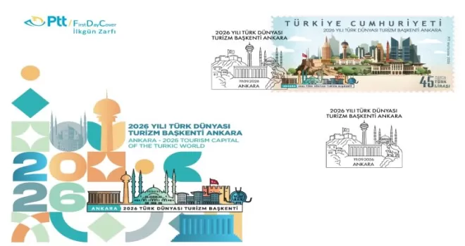 PTT’den “2026 Yılı Türk Dünyası Turizm Başkenti Ankara” konulu ilkgün zarfı