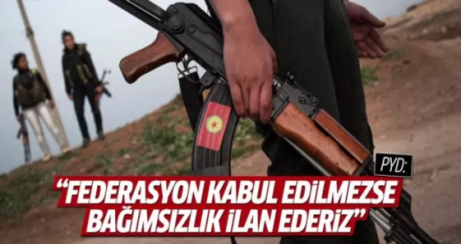 PYD: Federasyon kabul edilmezse bağımsızlık ilan edeceğiz