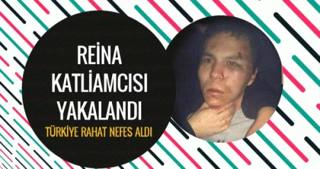 Reina saldırganı yakalandı! İşte ilk fotoğrafı...