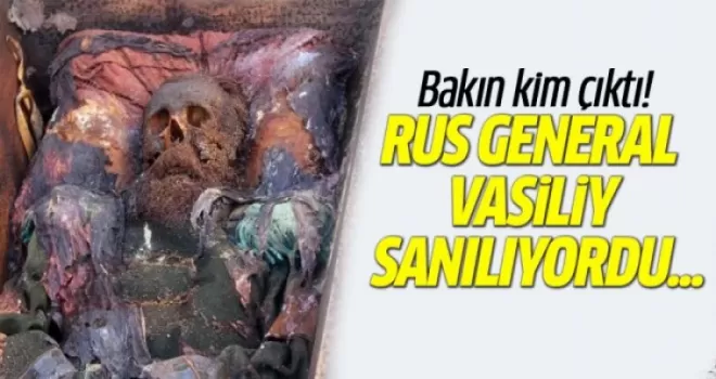 Rus General Vasiliy sanılıyordu... Bakın kim çıktı...