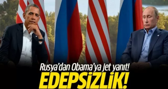 Rusya'dan Obama'ya jet yanıt edepsizlik!