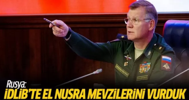 Rusya: İdlib'de El Nusra Mevzilerini Vurduk