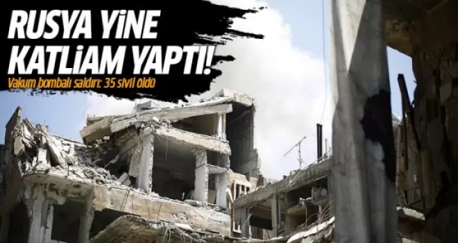 Rusya yine katliam yaptı: 35 sivil öldü