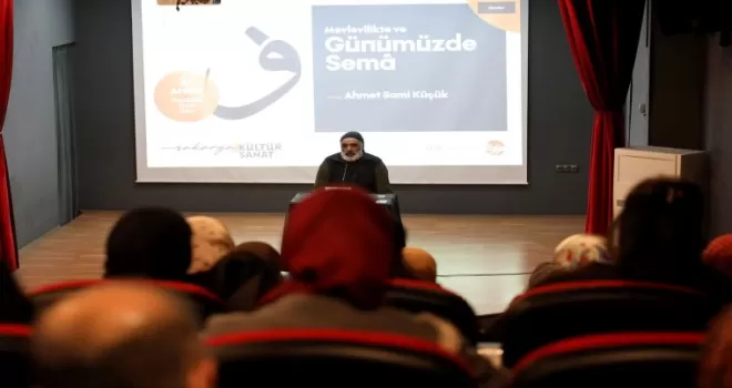 Sakarya’da ’Sema’ söyleşisi... Sema bir gösteri değil, Mevlevilerin zikridir