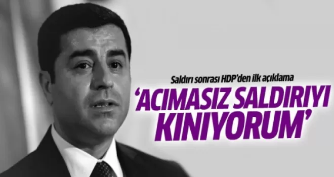Saldırı sonrası HDP'den ilk açıklama