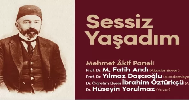 SGM’de vatan şairi Mehmet Akif Ersoy konuşulacak