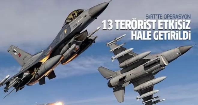 Siirt'te 13 terörist etkisiz hale getirildi