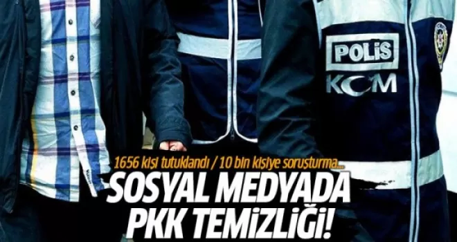 Sosyal medyada PKK temizliği: 1656 kişi tutuklandı