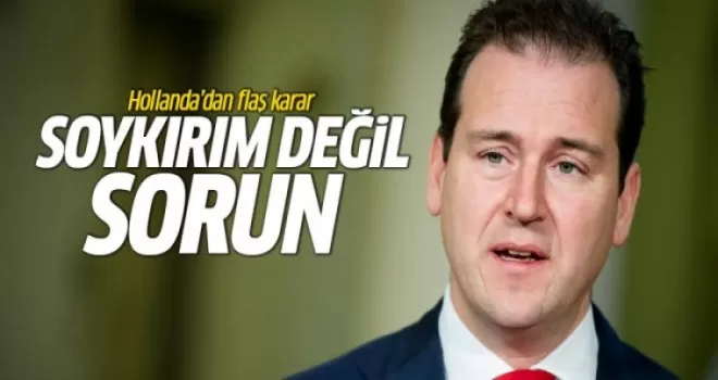'Sözde soykırım' için Hollanda'dan flaş karar