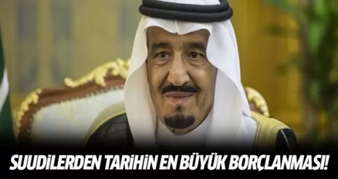 Suudilerden tarihin en büyük borçlanması