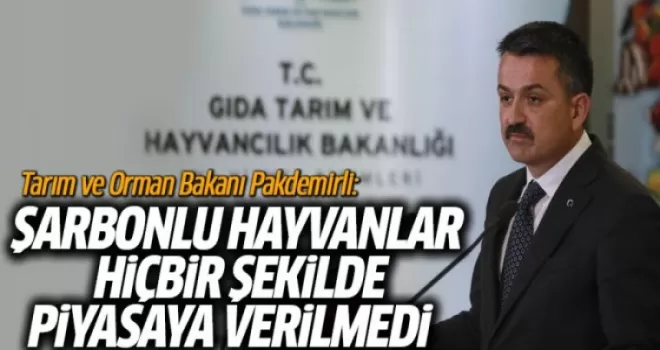 Tarım ve Orman Bakanı'ndan Şarbon Açıklaması