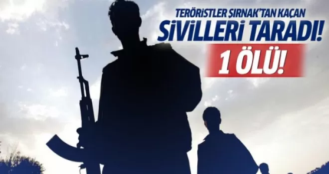 Teröristler Şırnak'tan kaçan sivilleri taradı!