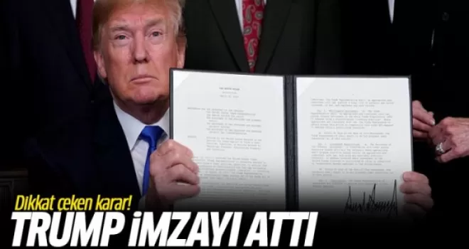 Trump İmzayı Attı: Dikkat Çeken Karar