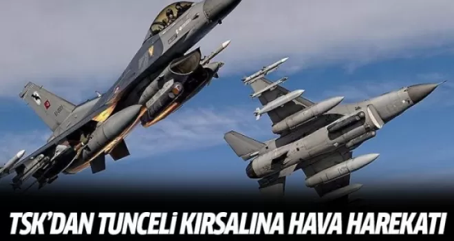 TSK'dan Tunceli kırsalına hava harekatı