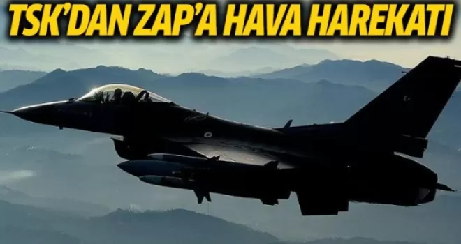 TSK'dan Zap'a Hava Harekatı