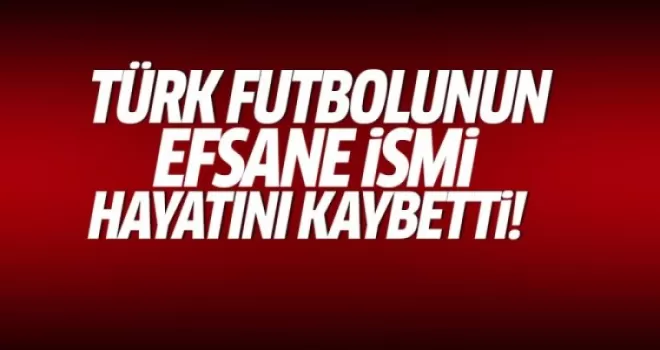 Turgay Şeren hayatını kaybetti