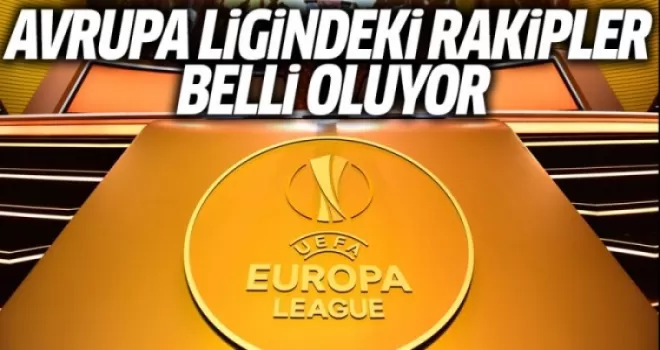 Türk Takımlarının Avrupa Ligindeki Rakipleri Belli Oluyor