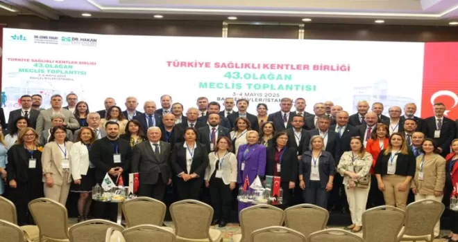 Türkiye Sağlıklı Kentler Birliği İstanbul’da toplandı