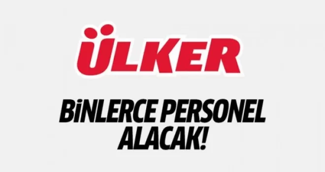 Ülker binlerce personel alacak!