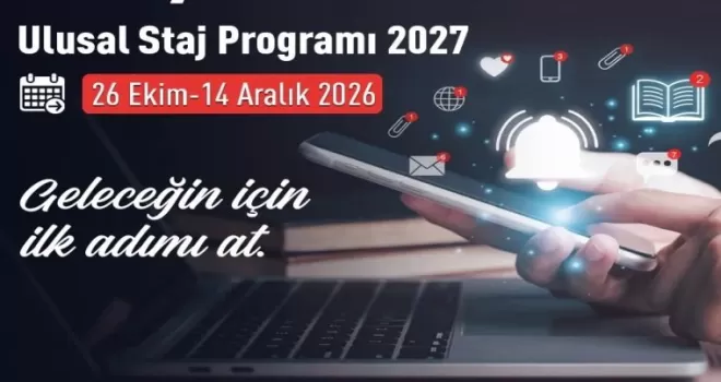 Ulusal Staj Programı 2027 başvuruları için son gün 14 Aralık
