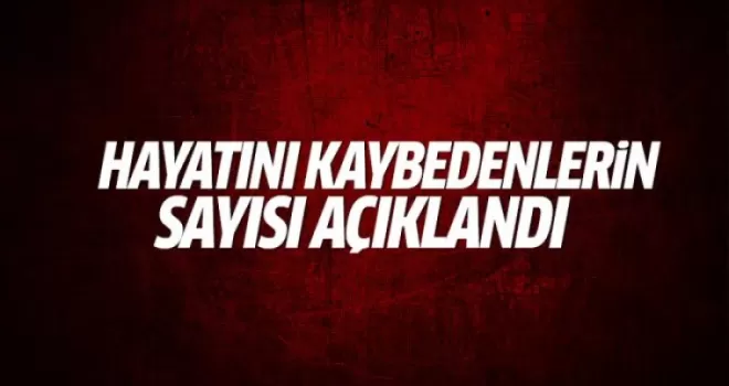 Valilik ölü sayısını açıkladı