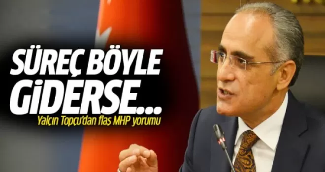 Yalçın Topçu'dan MHP açıklaması