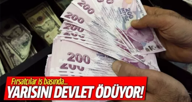 Yarısını Devlet Ödüyor! Fırsatçılar İş Başında