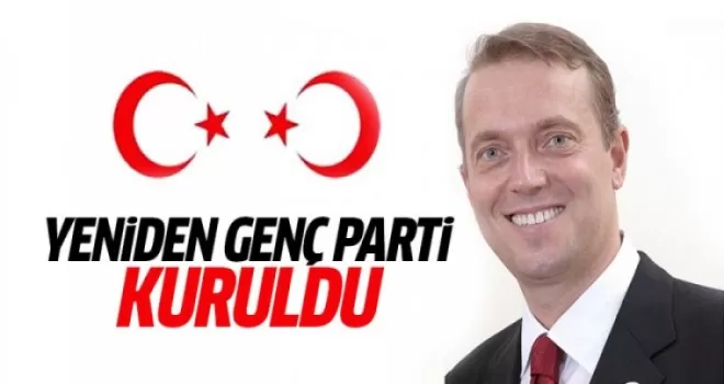 'Yeniden Genç Parti' kuruldu