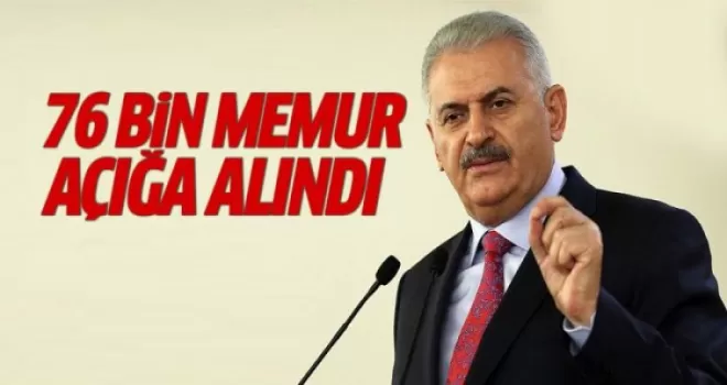 Yıldırım: 76 bin memur açığa alındı, 5 bini memuriyetten atıldı
