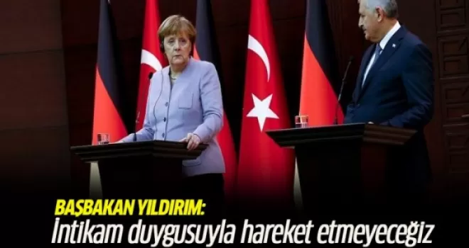 Yıldırım: İntikam duygusuyla hareket etmeyeceğiz