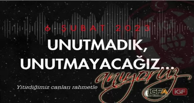 Yitirdiğimiz canları rahmetle anıyoruz... 6 Şubat’ı unutmadık, unutmayacağız!