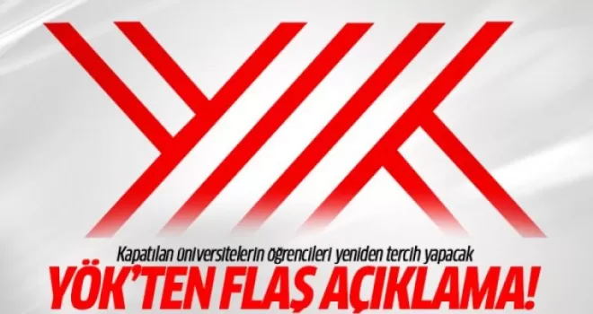 YÖK: Kapatılan üniversitelerin öğrencileri yeniden tercih yapacak