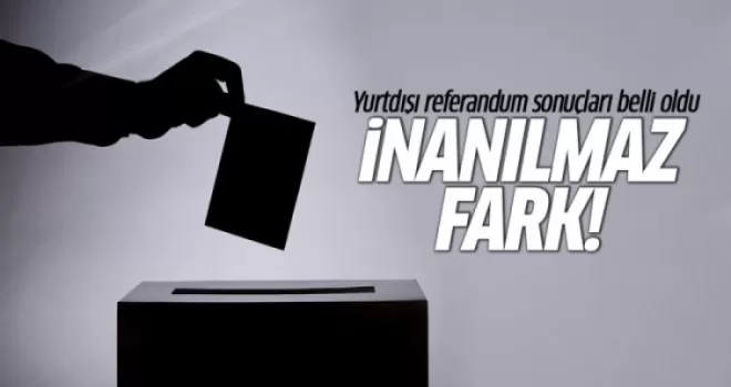 Yurtdışı referandum sonuçları belli oldu